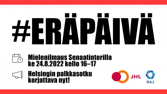 Läs mera om 'Demonstrationen Förfallodag: Helsingfors lönehärva måste lösas nu!'